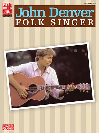 John Denver - Folk Singer (Play-It-Like-It-Is Guitar)